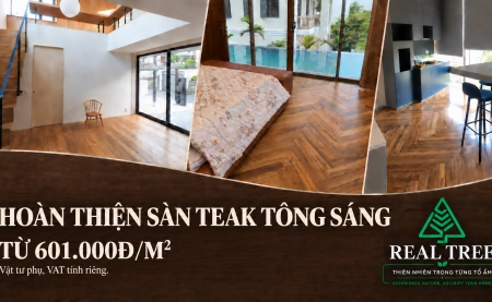 HOÀN THIỆN SÀN TEAK TÔNG SÁNG: KHÔNG GIAN NHẸ NHÀNG, NGÂN SÁCH TỪ 601.000Đ/M²