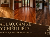 Nhà ở Đà Nẵng nên chọn sàn gỗ gì? So sánh Teak Lào, Căm xe và Chiêu liêu