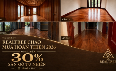 RealTree chào mùa hoàn thiện 2026 – Ưu đãi đến 30% sàn gỗ tự nhiên